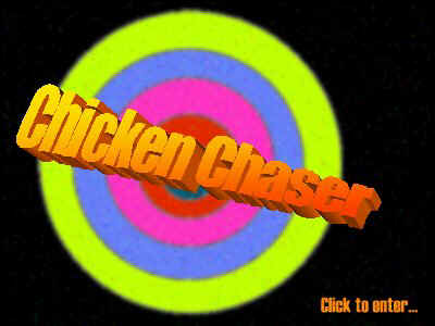 Click here to enter the world of Chicken Chaser